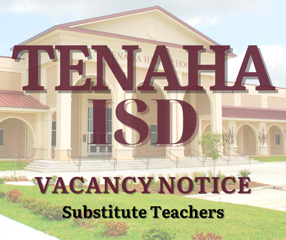 Notice of vacancy, substitute teachers with picture of front of high school and Tenaha ISD